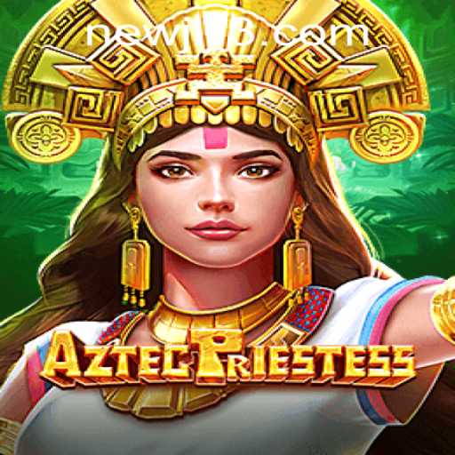 Exploring the Mystical World of AztecPriestess: Gameplay and JLJL3.COM Login Insights
